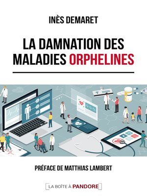 cover image of La damnation des maladies orphelines